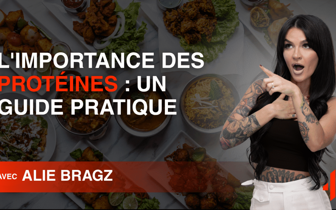 L&rsquo;Importance des Protéines : Un Guide Pratique