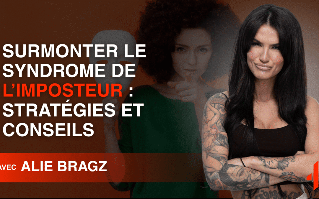 Surmonter le Syndrome de l&rsquo;Imposteur : Stratégies et Conseils