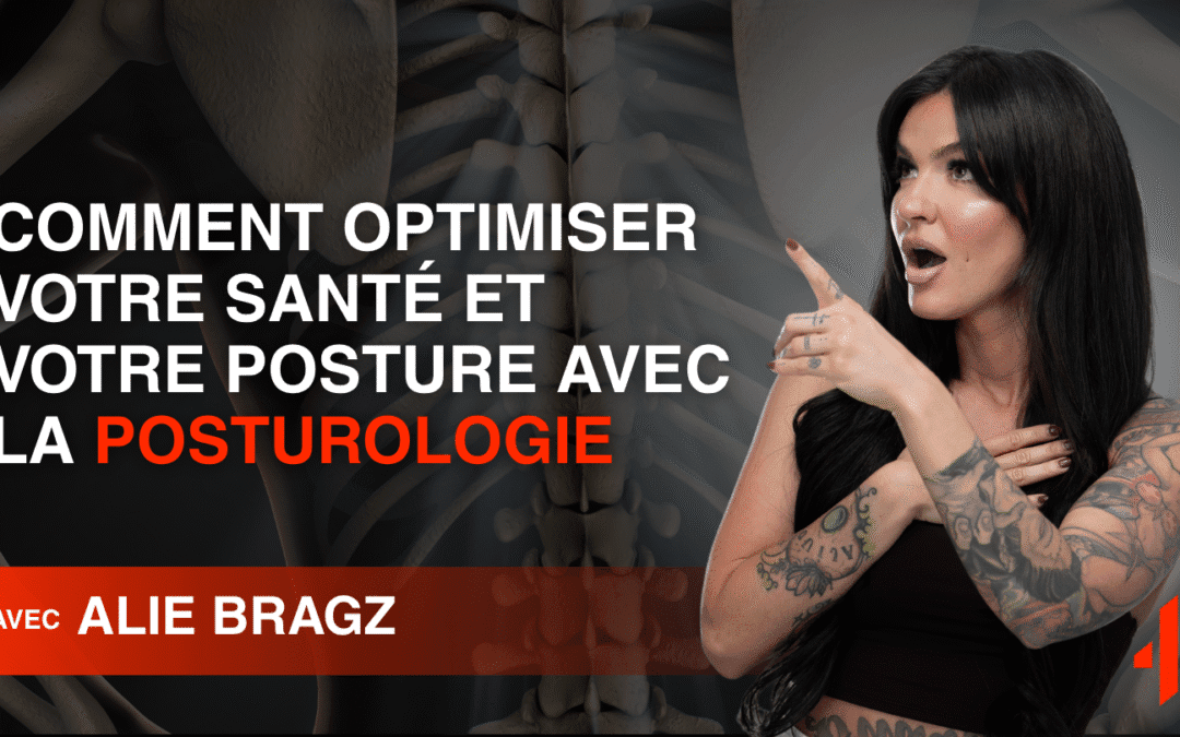 Comment Optimiser Votre Santé et Votre Posture avec la Posturologie