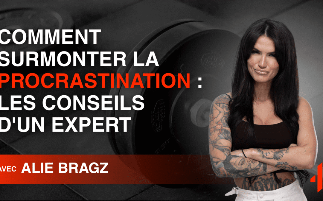 Comment surmonter la procrastination : Les conseils d&rsquo;un expert