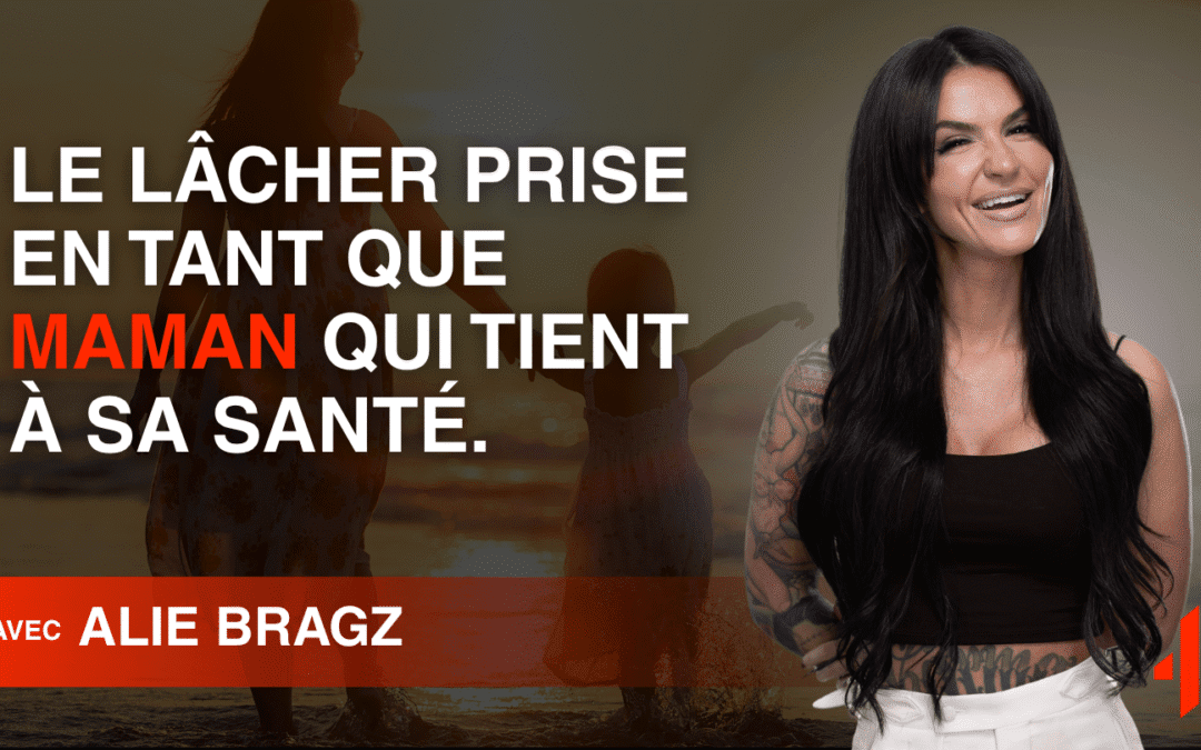 Le lâcher prise en tant que Maman qui tient à sa santé.