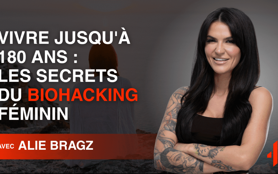Vivre jusqu&rsquo;à 180 ans : Les Secrets du Biohacking Féminin