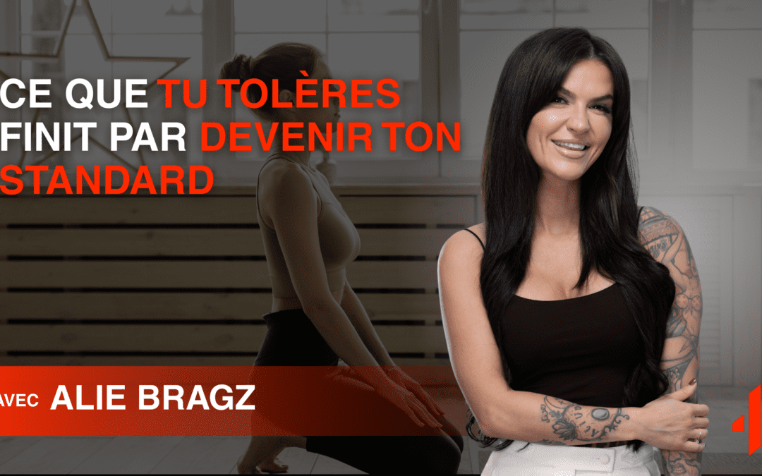 Ce que tu tolères finit par devenir ton standard