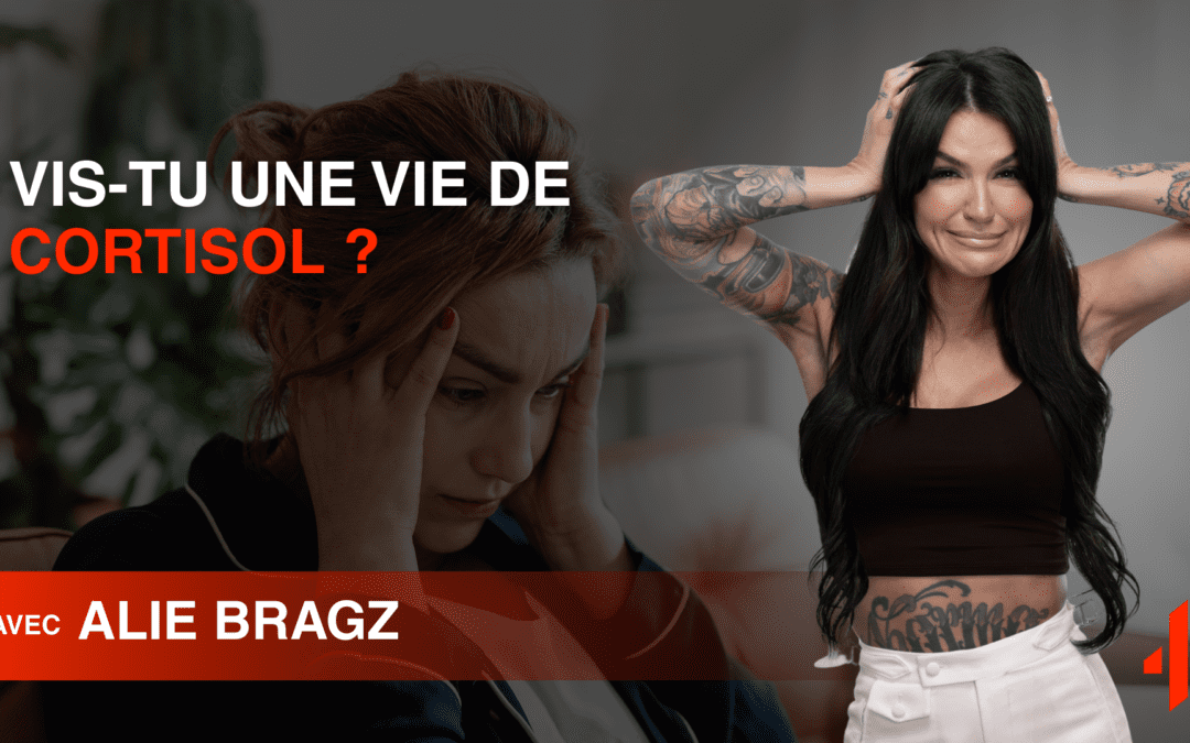 Vis-tu une vie de cortisol ?
