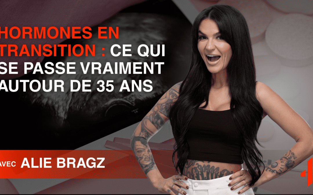 Hormones en transition : ce qui se passe vraiment autour de 35 ans